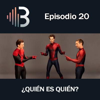 Ep. 20 - ¿Quién es quién?