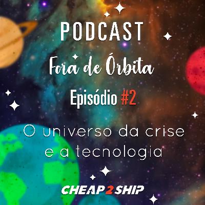 FORA DE ÓRBITA | EP 02 - O universo da crise e a tecnologia - com Tiago Rangel FORA DE ÓRBITA | EP 02 - O universo da crise e a tecnologia - com Tiago Rangel