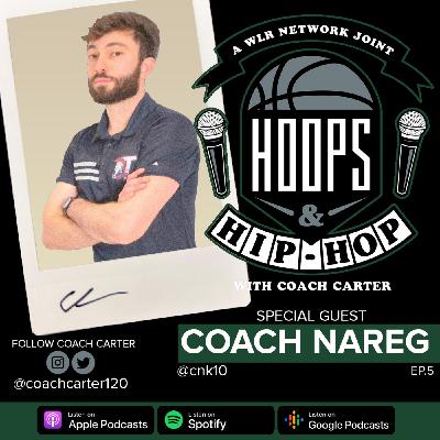 Episode 5: Hoops And Hip Hop Ep.5 w/ Coach Nareg Kopooshian