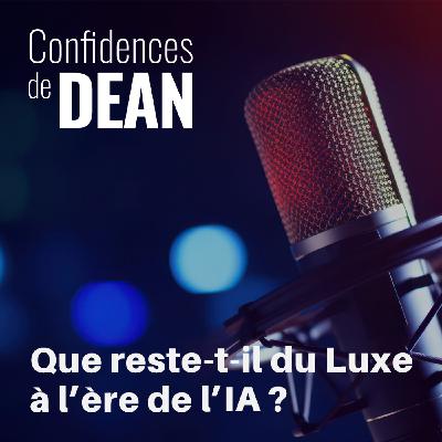 Que reste-t-il du Luxe à l'ère de l'IA ?
