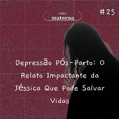 Depressão pós parto existe e precisa ser falada: a jornada real da Jéssica