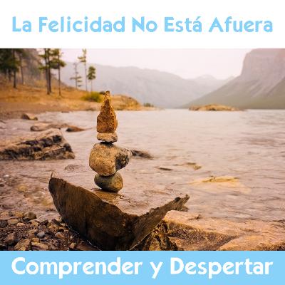 La felicidad no está afuera