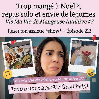 Trop mangé à Noël ?, repas solo et envie de légumes (oui oui) – Vis Ma Vie de Mangeuse Intuitive #7 Trop mangé à Noël ?, repas solo et envie de légumes (oui oui) – Vis Ma Vie de Mangeuse Intuitive #7