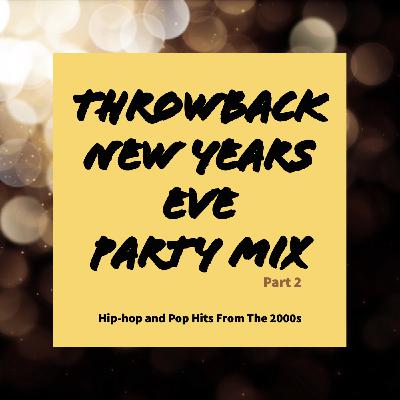 Episode 15: NYE Throwback Party Mix - Part 2 of 2 (Repost) Episode 15: NYE Throwback Party Mix - Part 2 of 2 (Repost)