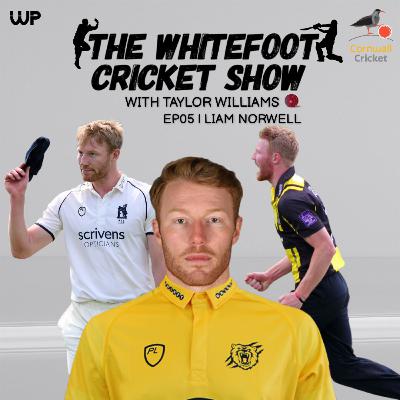 EP05 | Liam Norwell, ex-Gloucestershire CCC and current Warwickshire CCC speedster, discusses the ups and downs of life as a pro fast bowler