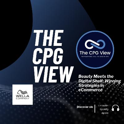 Beauty Meets the Digital Shelf: Winning Strategies in eCommerce (Chris Chesebro, Global Chief Digital Officer at Wella Company)