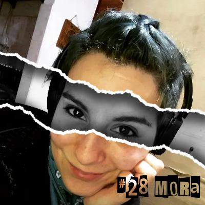 #28 - Mora (Poliamorasa) - El poliamor desde el privilegio y la autoestima