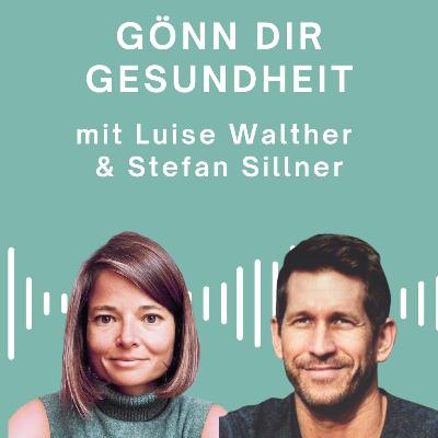 Gönn Dir Gesundheit - mit Stefan Sillner Gönn Dir Gesundheit - mit Stefan Sillner