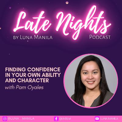 Finding Confidence In Your Own Ability and Character with Pam Oyales | S3 Ep12 Finding Confidence In Your Own Ability and Character with Pam Oyales | S3 Ep12
