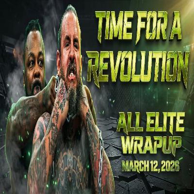 All Elite Wrapup - March 12, 2026