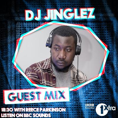 DJ Jinglez - BBC 1Xtra Guest Mix (Reece Parkinson)