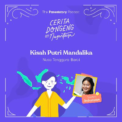 Cerita Dongeng Seri Nusantara - Kisah Putri Mandalika