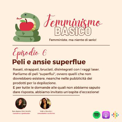 Ep.6 - Peli e Ansie Superflue