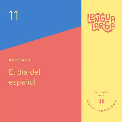Episodio #11 El día del español