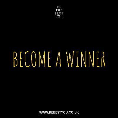 BECOME A WINNER