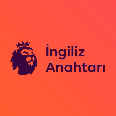 İngiliz Anahtarı | Premier League'de 3. Hafta