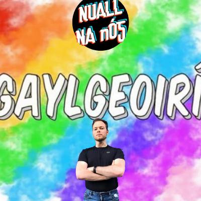 Sraith Agallamh Cuid a 2: Gafa le Gaylgeoirí | #10 Sraith Agallamh Cuid a 2: Gafa le Gaylgeoirí | #10