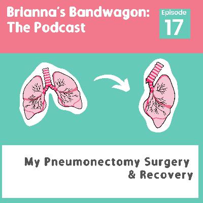 My Pneumonectomy Surgery & Recovery