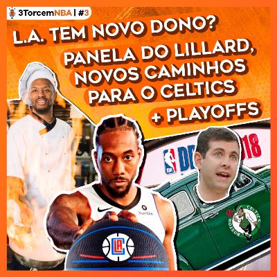 3. 3TorcemNBA #3 | Lillard quer panelar? L.A. tem um novo dono? Stevens promovido no Celtão e a classe de 2018 fazendo bonito nos playoffs!