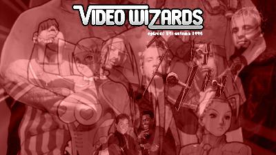VIDEO WIZARDS PODCAST – Episode 24: Autumn 1998 VIDEO WIZARDS PODCAST – Episode 24: Autumn 1998
