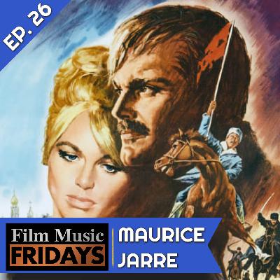 Episode 26 - Maurice Jarre's DR. ZHIVAGO