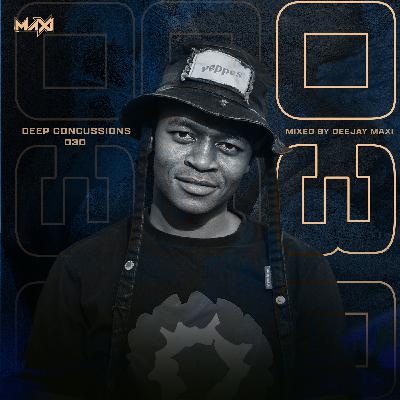 Deep Concussions 030 (Mixed By Maxi) Deep Concussions 030 (Mixed By Maxi)