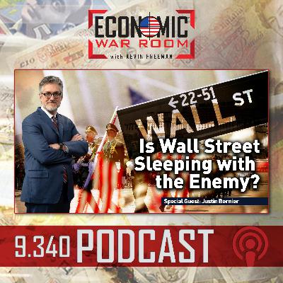 Ep 340 | Is Wall Street Sleeping with the Enemy?