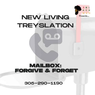 Mailbox: Forgive & Forget??? Mailbox: Forgive & Forget???