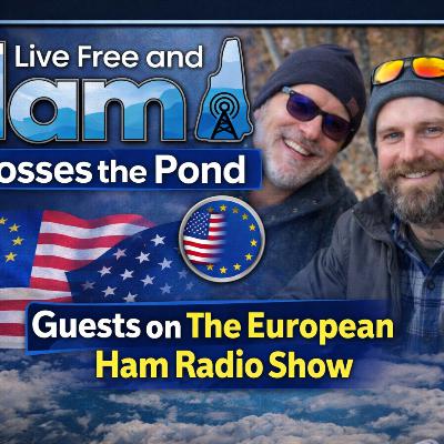 Live Free and Ham Crosses the Pond | Guests on The European Ham Radio Show