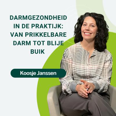 Aflevering 19: Koosje Janssen over darmgezondheid in de praktijk