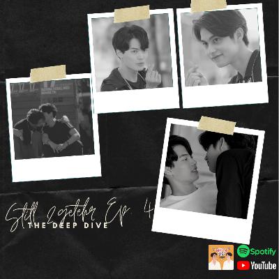 Still 2gether Ep.4: Sarawat's POV