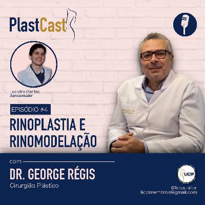 PlastCast #4 | Rinoplastia e Rinomodelação