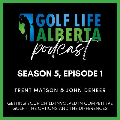 Season 5, Episode 1 - Junior Competitive Golf & How To Get Involved