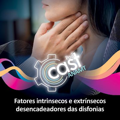 115 - Fatores intrínsecos e extrínsecos desencadeadores das disfonias
