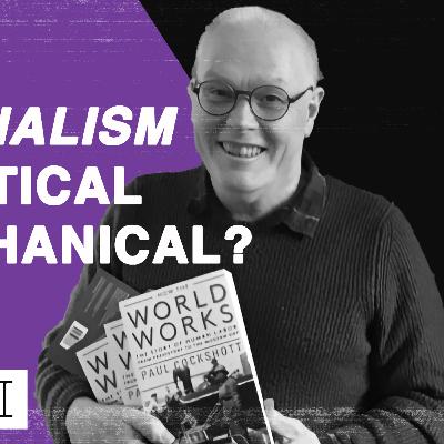 Paul Cockshott: Defending Materialism and Scientific Socialism