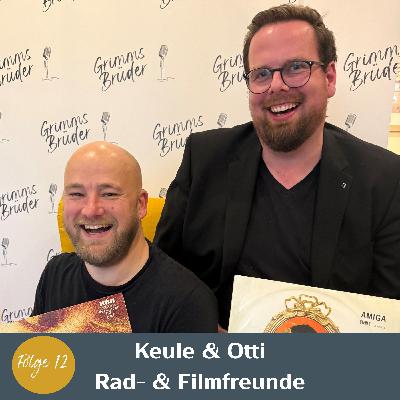 Folge 12 - Keule & Otti (Matthias Schneemann & Tobias John) Folge 12 - Keule & Otti (Matthias Schneemann & Tobias John)