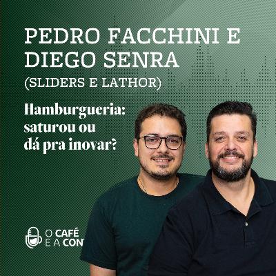 O Café e a Conta #112 - Diego Senra e Pedro Facchini - Hamburgueria: saturou ou dá pra inovar?