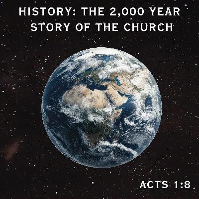 HIStory: The 2,000 Year Story of the Church - Part A