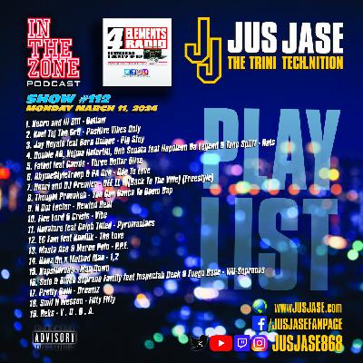 Episode 112: In The Zone Podcast with Jus Jase on 4 Elements Radio - 03-11-24