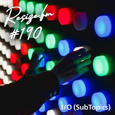 #190 I/O (SubTopics)