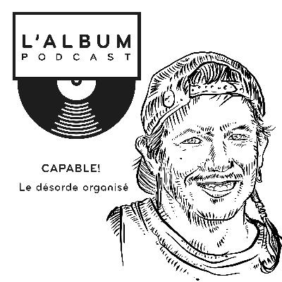 CAPABLE! : Le désordre organisé