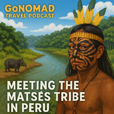 Living with the Matses: An Authentic Amazon Experience
