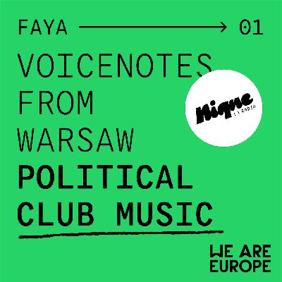 Voicenotes from Warsaw : political club music Voicenotes from Warsaw : political club music