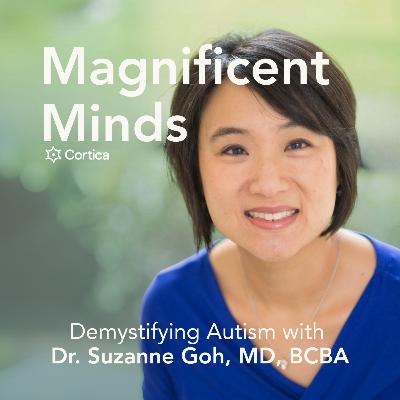 Introduction and Meet Dr. Suzanne Goh, MD, BCBA