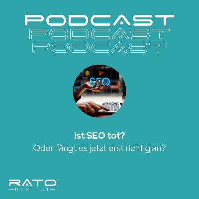 Ist SEO tot – oder fängt es jetzt erst richtig an?