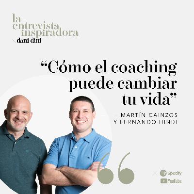 25. Fer Hindi y Martín Cainzos: "Cómo el coaching puede cambiar tu vida"