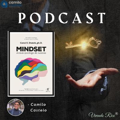 'MINDSET: A Nova Psicologia do Sucesso', de Carol S. Dweck → Série "BEST SELLERS" - EPISÓDIO 15 'MINDSET: A Nova Psicologia do Sucesso', de Carol S. Dweck → Série "BEST SELLERS" - EPISÓDIO 15