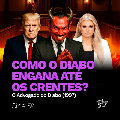 Como o Diabo Engana até os CRENTES? | CINE 5º - O Advogado do Diabo (1997)