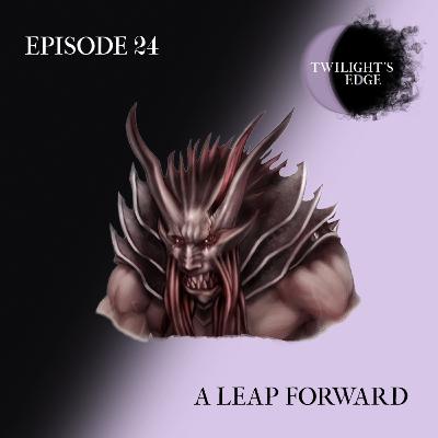 Twilight's Edge | S2 Ep. 24 - A Leap Forward