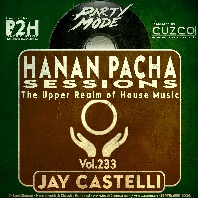 233 - HANAN PACHA SESSIONS - 'The Upper Realm of House Music' With Jay Castelli. © Back2House & CUZCO